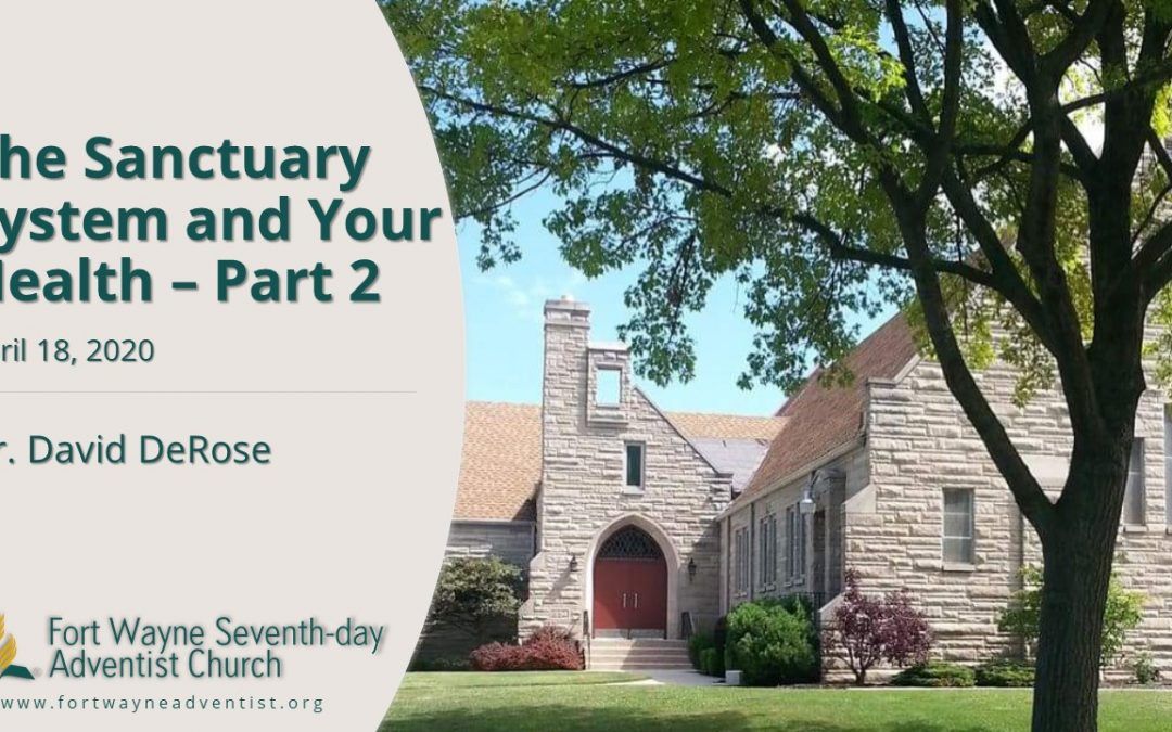 The Sanctuary System and Your Health Part 2 Fort Wayne Seventhday