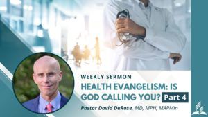 Health Evangelism: Is God Calling You? (Part 4)
