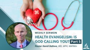 Health Evangelism: Is God Calling You? (Part 5)